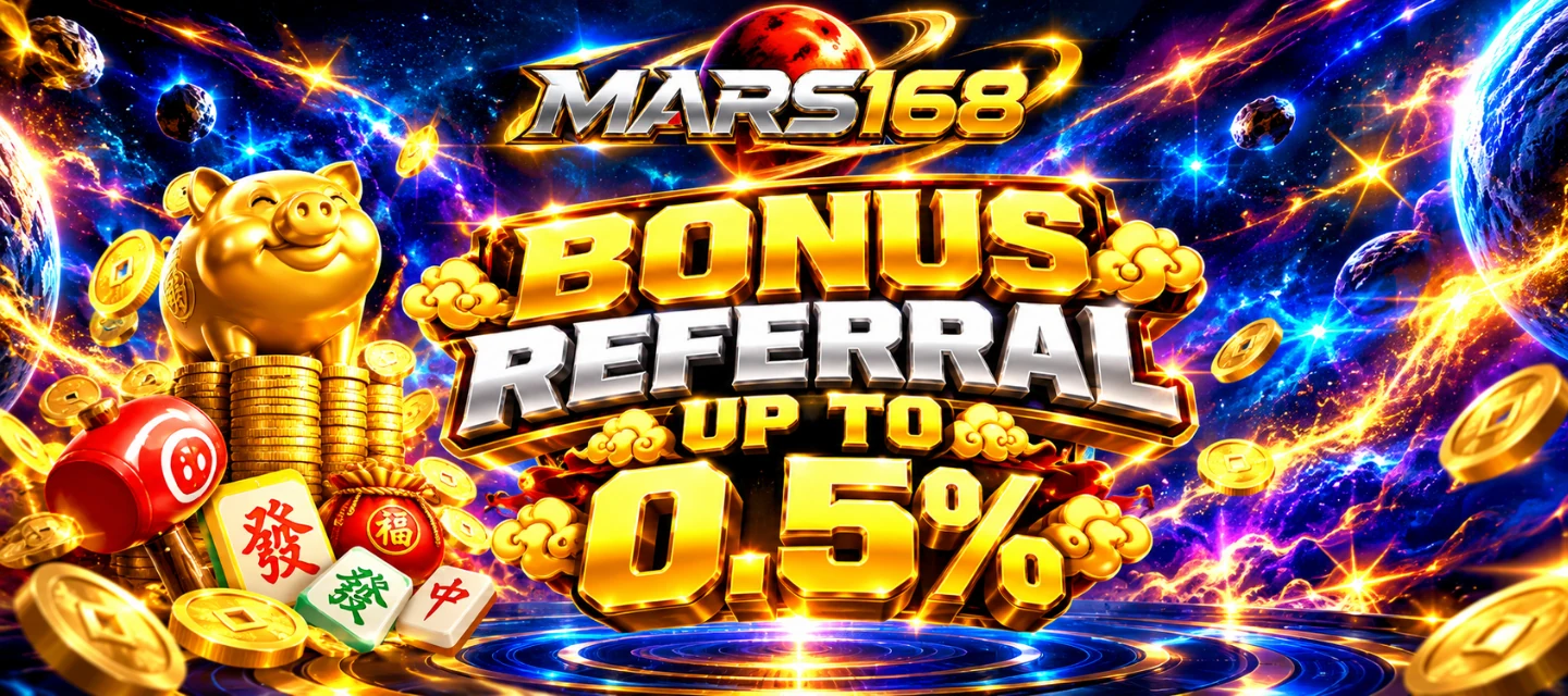 Banner bonus referral MARS168 hingga 0,5 persen