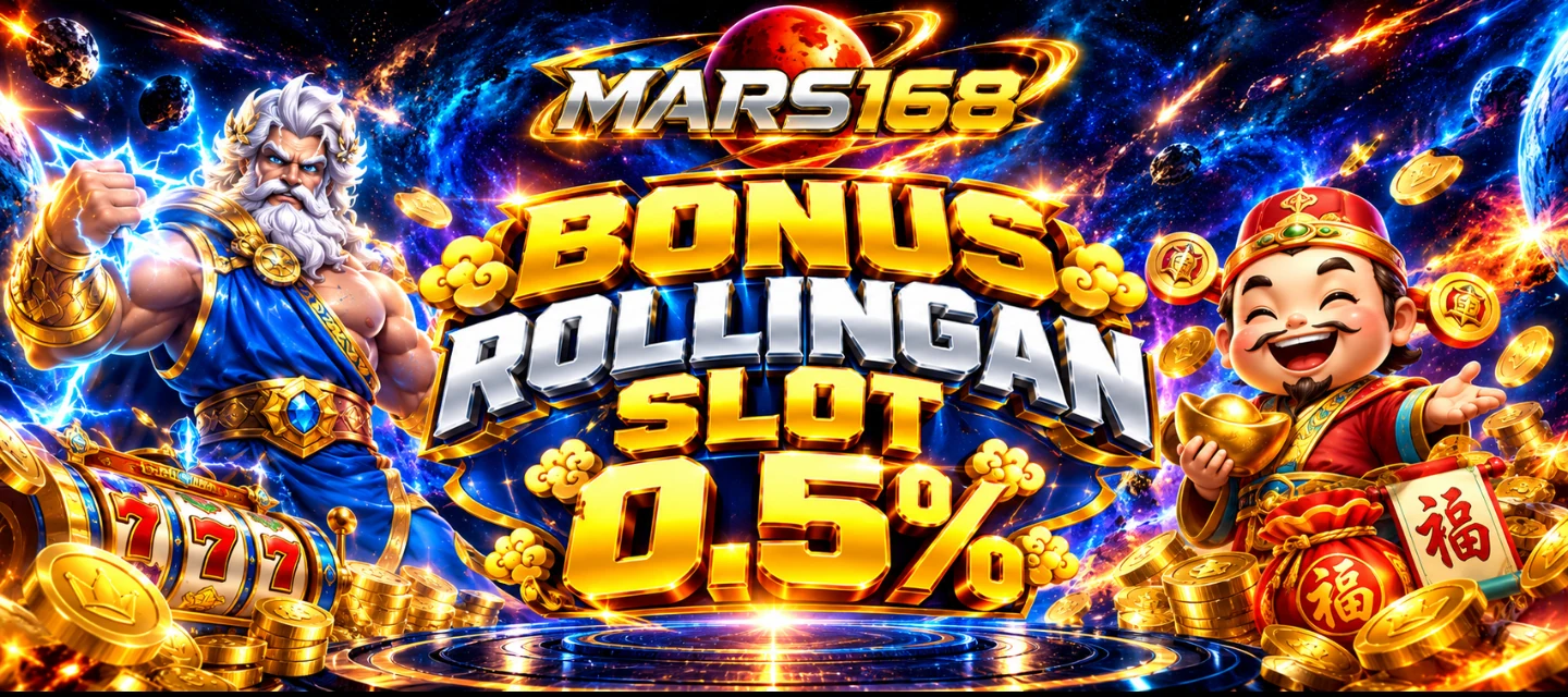 Banner bonus rollingan slot MARS168 0,5 persen